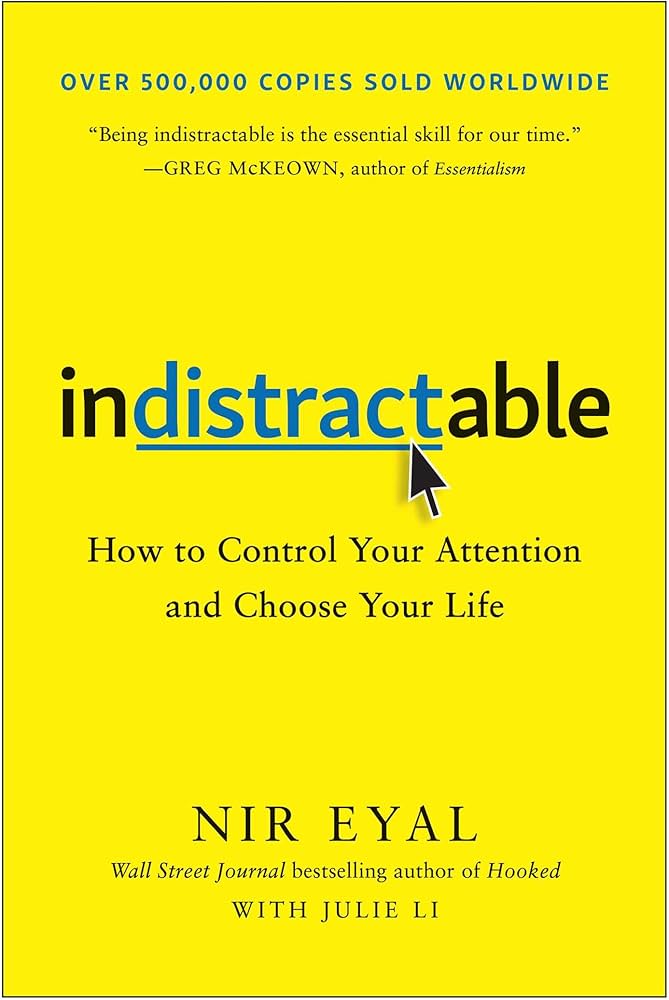 Indistractable by Nir Eyal Book Cover