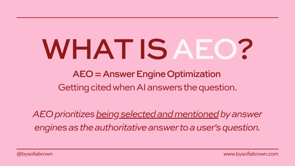 Pink slide with title 'What is AEO?' defining Answer Engine Optimization as getting cited when AI answers the question, emphasizing citations over clicks as the new optimization goal.